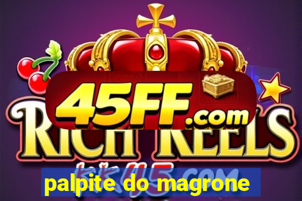 palpite do magrone